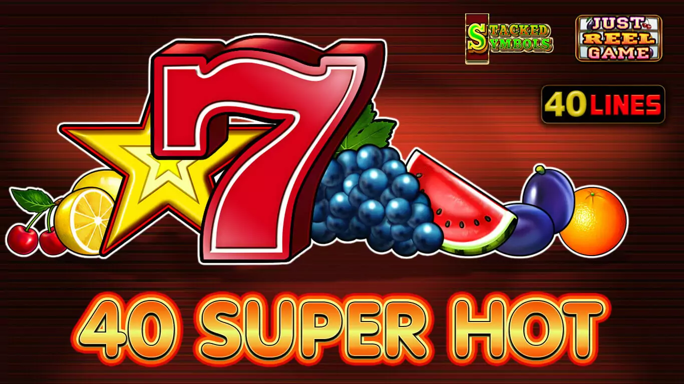 super hot 40